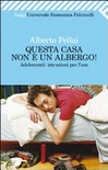 Questa casa non è un albergo