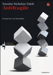 Antifragile. prosperare nel disordine
