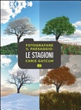 Fotografare il paesaggio : le  stagioni 
