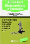 Alpha test. biotecnologie e farmacia. prove di verifica