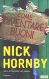 Come diventare buoni