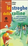 Le streghe delle colline. per la scuola media