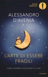 L' arte di essere fragili. come leopardi può salvarti la vita 