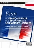 Fesp: le français pour les étudiants de sciences politiques. il francese per i corsi di laurea politologici e internazionalistici