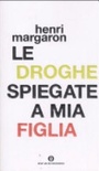 Le droghe spiegate a mia figlia