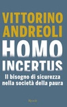 Homo incertus. il bisogno di sicurezza nella società della paura