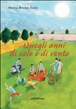 Quegli anni di sole e di vento