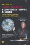 Juliane assange l'uomo che fa tremare