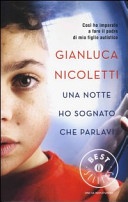 Una notte ho sognato che parlavi. così ho imparato a fare il padre di mio figlio autistico