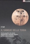 Il sangue della terra. atlante geografico del petrolio. multinazionali e resistenze indigene nell'amazzonia ecuadoriana 