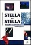 Stella per stella. guida turistica dell'universo