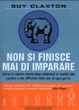 Non si finisce mai di imparare. come la nostra mente deve adattarsi al mondo che cambia e alle difficoltà della vita di ogni giorno