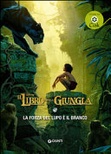 Il libro della giungla; la forza del lupo è nel branco
