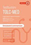 Tolc-med. test medicina 2024/2025. preparazione ai test di ammissione. medicina, odontoiatria e veterinaria. simulazioni commentate. con simulatore testbusters