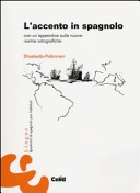 L'accento in spagnolo. con un'appendice sulle nuove norme ortografiche
