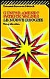 Le nuove droghe. una guida critica
