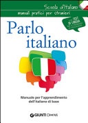 Parlo italiano. manuale per l'apprendimento dell'italiano di base