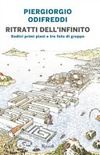 Ritratti dell'infinito. dodici primi piani e tre foto di gruppo