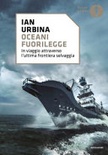 Oceani fuorilegge. in viaggio attraverso l'ultima frontiera selvaggia