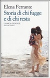 Storia di chi fugge e di chi resta. l'amica geniale vol.3