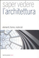 Saper vedere l'architettura. elementi, forme, materiali