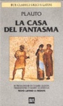 La casa del fantasma. testo latino a fronte