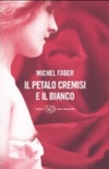 Il petalo cremisi e il bianco