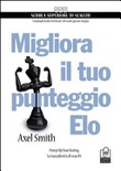 Migliora il tuo punteggio elo. pump up your rating. la tua palestra di scacchi 