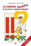 La medicina sottosopra. e se hamer avesse ragione?