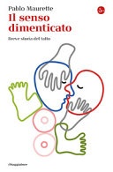 Il senso dimenticato. breve storia del tatto