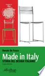 Made in italy. storia del design italiano
