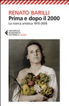 Prima e dopo il 2000. la ricerca artistica 1970-2005 (