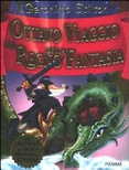 Ottavo viaggio nel regno della fantasia. ediz. illustrata 