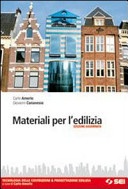 Materiali per l'edilizia - ed. aggiornata 2009 tecnologia delle costruzioni & progettazione edilizia
