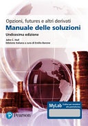 Opzioni, futures e altri derivati. manuale delle soluzioni. ediz. mylab