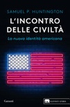 L'incontro delle civiltà. la nuova identità americana