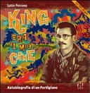 King era il mio cane. autobiografia di un partigiano. con dvd