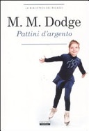 I pattini d'argento. ediz. con schede di comprensione