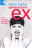 Generazione ex. storie di donne felicemente divorziate