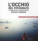 Occhio del fotografo. la composizione nella fotografia digitale (l')