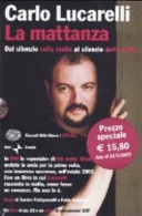 La mattanza. dal silenzio sulla mafia al silenzio della mafia. con dvd