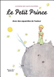Le petit prince - avec des aquarelles de l'auteur