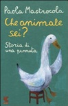 Che animale sei? storia di una pennuta