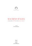 Macrino d'alba protagonista del rinascimento piemontese