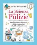 La scienza delle pulizie. la chimica del detersivo e della candeggina, e le bufale sul bicarbonato 