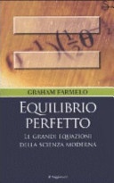 Equilibrio perfetto. le grandi equazioni della scienza moderna