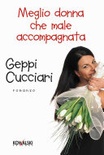 Meglio donna che male accompagnata