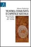 Teatro, comunità e capitale sociale. alla ricerca dei luoghi del teatro