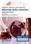 Opzioni, futures e altri derivati. manuale delle soluzioni. ediz. mylab