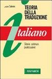 Teoria della traduzione. storia, scienza, professione